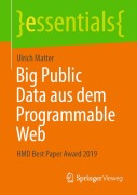 Cover-Bild zum Titel 'Big Public Data aus dem Programmable Web' von 'Ulrich Matter'