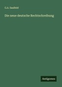Cover-Bild zum Titel 'Die neue deutsche Rechtschreibung' von 'G. A. Saalfeld'