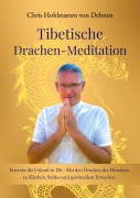 Cover-Bild zum Titel 'Tibetische Drachen-Meditation' von 'Chris Hohlstamm von Dehnen'