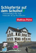 Schlagfertig auf dem Schulhof - Matthias Pöhm