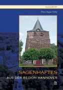 Cover-Bild zum Titel 'Sagenhaftes aus der Region Hannover' von 'Ernst-August Nebig'