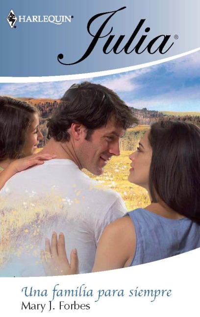 Una familia para siempre - Mary J. Forbes