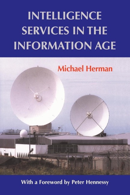 Intelligence Services in the Information Age - Michael Herman