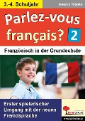 Parlez-vous francais? / 3.-4. Schuljahr - 