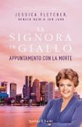 Cover-Bild zum Titel 'Appuntamento con la morte. La signora in giallo' von 'Jessica Fletcher, Donald Bain, Jon Land'