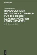 Cover-Bild zum Titel 'Handbuch der deutschen Literatur für die oberen Klassen höherer Lehranstalten' von 'Theodor Dielitz'
