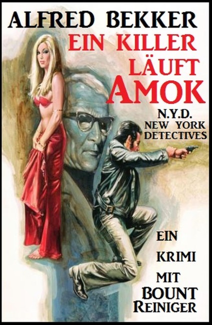 Bount Reiniger - Ein Killer läuft Amok - Alfred Bekker