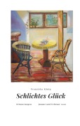 Cover-Bild zum Titel 'Schlichtes Glück' von 'Franziska König'