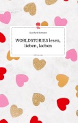 Cover-Bild zum Titel 'WORLDSTORIES lesen, lieben, lachen. Life is a Story - story.one' von 'Lisa Marie Kormann'