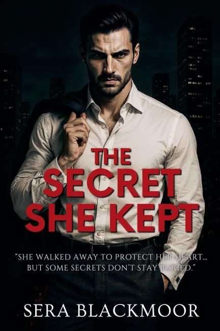 The Secret She Kept - Sera Blackmoor