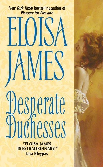 Desperate Duchesses - Eloisa James