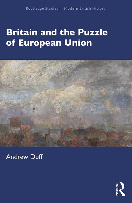 Britain and the Puzzle of European Union - Andrew Duff