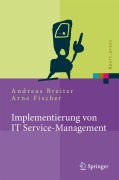 Cover-Bild zum Titel 'Implementierung von IT Service-Management' von 'Arne Fischer, Andreas Breiter'