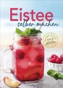 Cover-Bild zum Titel 'Eistee selber machen. Weniger Zucker, 100 % Natur' von ''