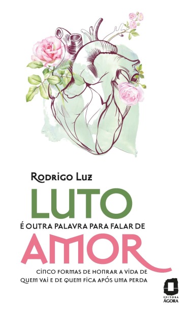 Luto é outra palavra para falar de amor - Rodrigo Luz