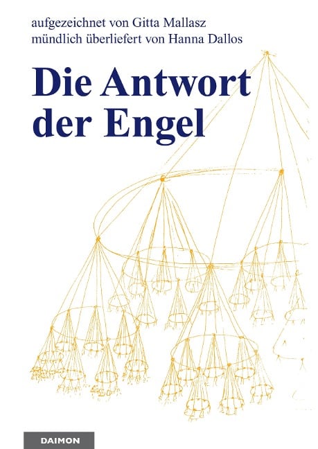 Die Antwort der Engel - Gitta Mallasz, Hanna Dallos