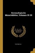 Entomologische Monatsblätter, Volumes 33-35 - Anonymous