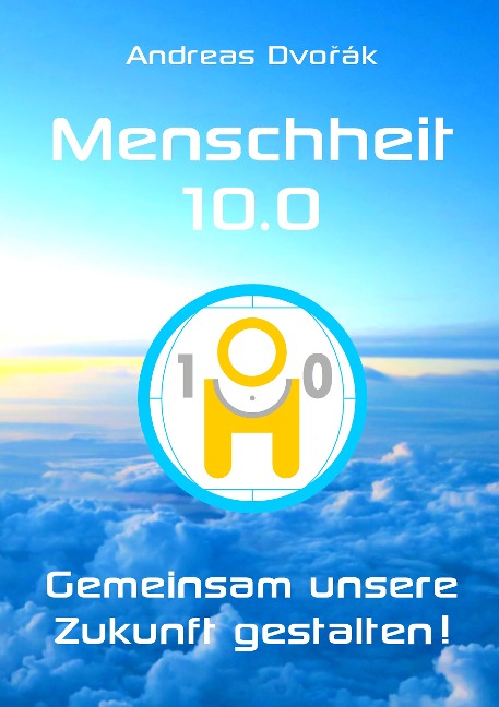 Menschheit 10.0 - Andreas Dvorak