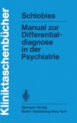 Cover-Bild zum Titel 'Manual zur Differentialdiagnose in der Psychiatrie' von 'M. Schlobies'