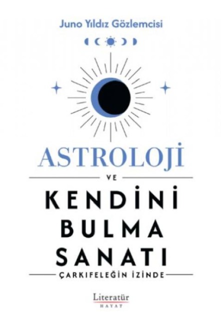 Astroloji ve Kendini Bulma Sanati - Juno Yildiz Gözlemcisi