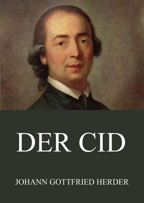 Der Cid - Johann Gottfried Herder