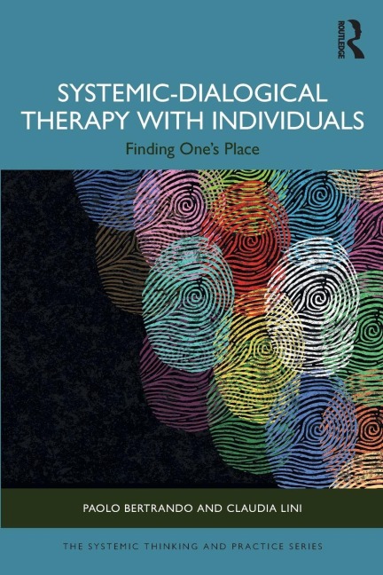 Systemic-Dialogical Therapy with Individuals - Paolo Bertrando, Claudia Lini