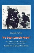 Cover-Bild zum Titel 'Wer fragt schon die Kinder?' von 'Joachim Strybny'