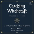 Teaching Witchcraft: A Guide for Students & Teachers of Wicca - Miles Batty