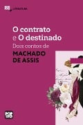 Cover-Bild zum Titel 'O contrato e O destinado: Dois contos de Machado de Assis' von 'Machado De Assis'