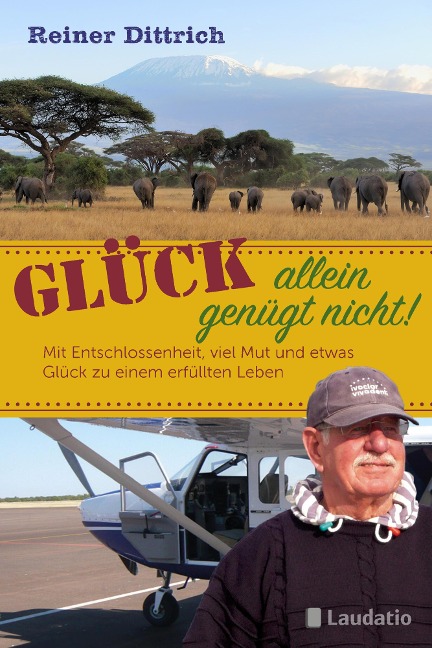 Glück allein genügt nicht! - Reiner Dittrich