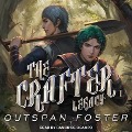 The Crafter Lib/E: Legacy - Outspan Foster