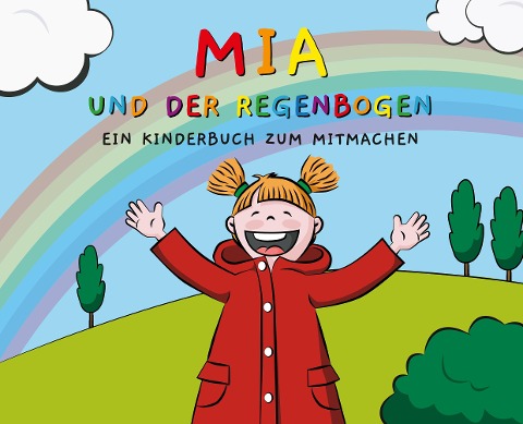 Mia und der Regenbogen - Geschichten von Lesefloh. de, Patrick Ernst, Anke Scheller