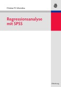 Cover-Bild zum Titel 'Regressionsanalyse mit SPSS' von 'Christian Fg Schendera'
