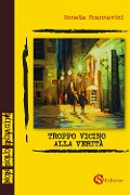 Cover-Bild zum Titel 'Troppo vicino alla verità' von 'Donata Scannavini'