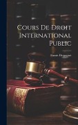 Cover-Bild zum Titel 'Cours De Droit International Public' von 'Frantz Despagnet'