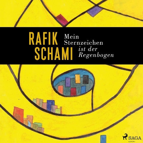 Mein Sternzeichen ist der Regenbogen - Rafik Schami