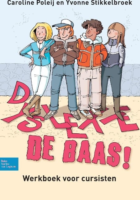 Dyslexie de baas! - Caroline Poleij, Yvonne Stikkelbroek