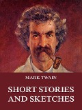 Short Stories And Sketches - Mark Twain
