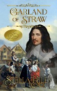 Cover-Bild zum Titel 'Garland of Straw (Roundheads & Cavaliers, #2)' von 'Stella Riley'