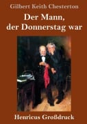 Cover-Bild zum Titel 'Der Mann, der Donnerstag war (Großdruck)' von 'Gilbert Keith Chesterton'