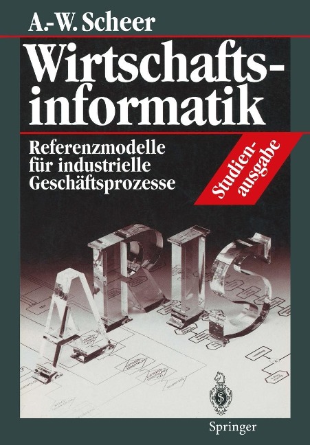 Wirtschaftsinformatik Studienausgabe - August-Wilhelm Scheer