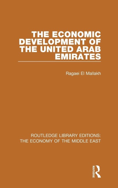 The Economic Development of the United Arab Emirates - Ragaei Al Mallakh