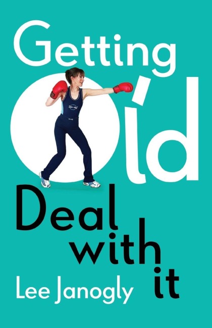 Getting Old - Lee Janogly