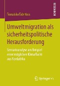 Umweltmigration als sicherheitspolitische Herausforderung - Franziska Fabritius