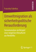 Cover-Bild zum Titel 'Umweltmigration als sicherheitspolitische Herausforderung' von 'Franziska Fabritius'