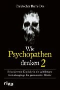 Cover-Bild zum Titel 'Wie Psychopathen denken 2' von 'Christopher Berry-Dee'