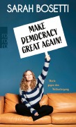 Cover-Bild zum Titel 'Make Democracy Great Again!' von 'Sarah Bosetti'