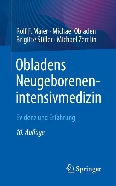 Obladens Neugeborenenintensivmedizin - Rolf F. Maier, Michael Zemlin, Michael Obladen, Brigitte Stiller