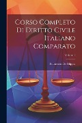 Cover-Bild zum Titel 'Corso Completo Di Diritto Civile Italiano Comparato; Volume 1' von 'Francesco De Filippis'