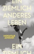 Cover-Bild zum Titel 'Ein ziemlich anderes Leben' von 'Mokhtar Amoudi'